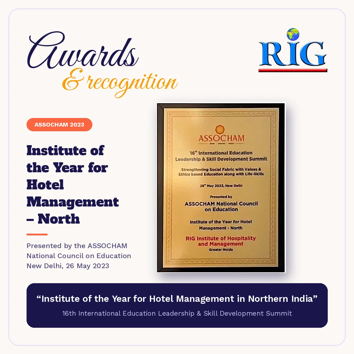 RIG Group of Institutions – The Institute of the Year for Hotel Management in Northern India, by the ASSOCHAM Council